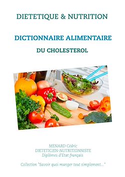 Télécharger le livre :  Dictionnaire alimentaire du cholestérol