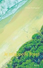 Télécharger le livre :  Je m'appelle Brésil