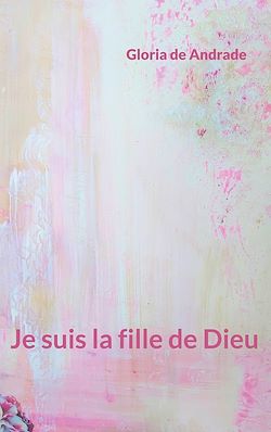 Télécharger le livre :  Je suis la fille de Dieu
