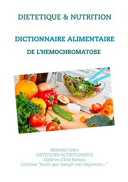 Télécharger le livre :  Dictionnaire alimentaire de l'hémochromatose