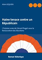 Télécharger le livre :  Haine tenace contre un Républicain
