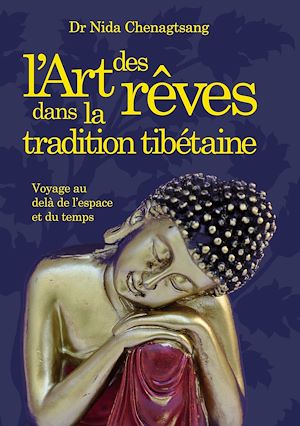 Téléchargez le livre :  L'art des rêves dans la tradition tibétaine