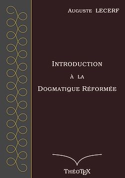 Télécharger le livre :  Introduction à la Dogmatique Réformée