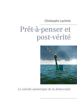 Télécharger le livre :  Prêt-à-penser et post-vérité