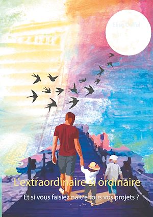 Téléchargez le livre :  L'extraordinaire si ordinaire