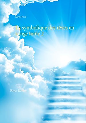 Téléchargez le livre :  La symbolique des rêves en songe tome 2
