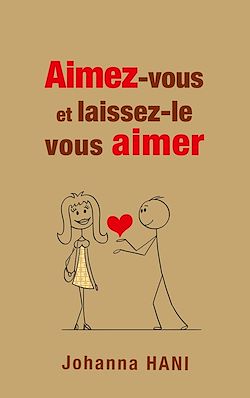 Télécharger le livre :  Aimez-vous et laissez-le vous aimer