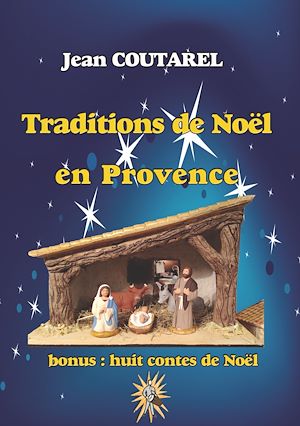Téléchargez le livre :  Traditions de Noël en Provence
