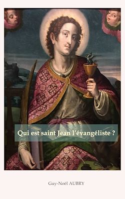 Télécharger le livre :  Qui est saint Jean l'évangéliste