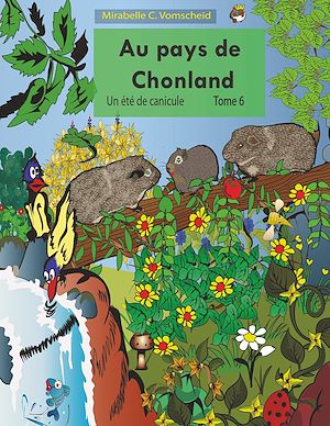 Téléchargez le livre :  Au pays de Chonland, Un été de canicule