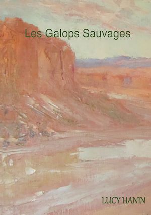 Téléchargez le livre :  Les Galops Sauvages
