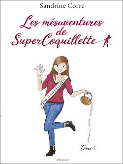 Télécharger le livre :  Les mésaventures de SuperCoquillette