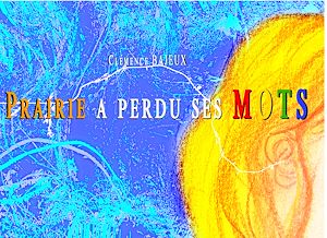 Téléchargez le livre :  Prairie a perdu ses MOTS