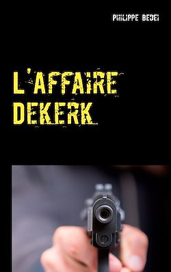 Télécharger le livre :  L'Affaire Dekerk