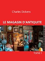 Télécharger le livre :  LE MAGASIN D'ANTIQUITE