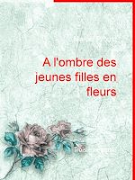 Télécharger le livre :  A l'ombre des jeunes filles en fleurs