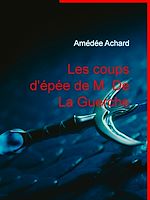 Télécharger le livre :  Les coups d'épée de M. De La Guerche