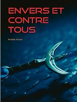 Télécharger le livre :  Envers et contre tous