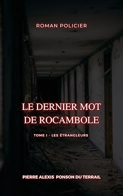 Télécharger le livre :  Le Dernier Mot de Rocambole
