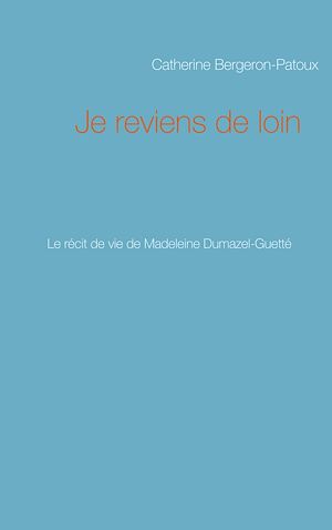 Téléchargez le livre :  Je reviens de loin