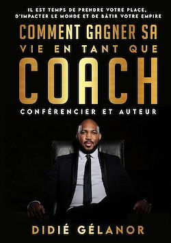 Télécharger le livre :  Comment gagner sa vie en tant que coach, conférencier et auteur
