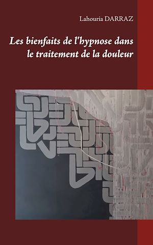 Téléchargez le livre :  Les bienfaits de l'hypnose dans le traitement de la douleur