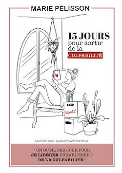 Télécharger le livre :  15 jours pour sortir de la culpabilité