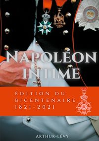 Téléchargez le livre :  Napoléon Intime