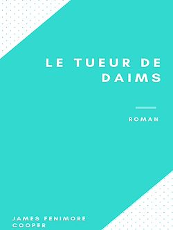 Télécharger le livre :  Le Tueur de Daims