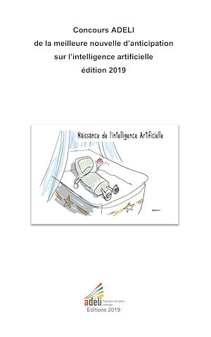Download the eBook: Concours ADELI de la meilleure nouvelle d'anticipation sur l'intelligence artificielle édition 2019