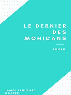 Télécharger le livre :  Le Dernier des Mohicans