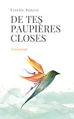 Télécharger le livre :  De tes paupières closes