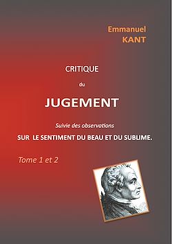Télécharger le livre :  Critique du jugement suivie des observations sur le sentiment du beau et du sublime