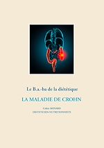 Télécharger le livre :  Le B.a-ba. de la diététique de la maladie de Crohn