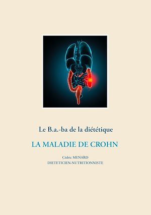 Téléchargez le livre :  Le B.a-ba. de la diététique de la maladie de Crohn