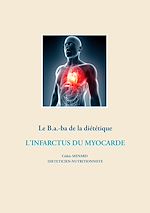 Télécharger le livre :  Le B.a.-ba de la diététique après un infarctus du myocarde