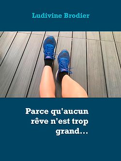 Télécharger le livre :  Parce qu'aucun rêve n'est trop grand...