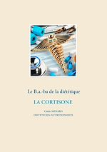 Télécharger le livre :  Le B.a.-ba diététique de la corticothérapie