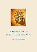 Télécharger le livre :  Le B.a.-ba de la diététique de l'insuffisance cardiaque
