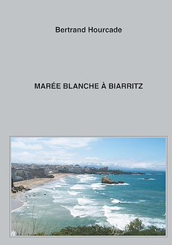 Télécharger le livre :  Marée blanche à Biarritz