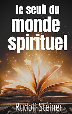 Télécharger le livre :  Le Seuil du Monde Spirituel