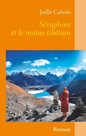 Téléchargez le livre :  Séraphine et le moine tibétain