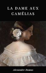 Télécharger le livre :  La Dame aux Camélias