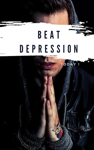 Téléchargez le livre :  Beat Depression Today