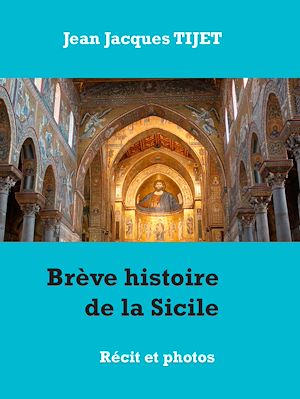 Téléchargez le livre :  Brève histoire de la Sicile