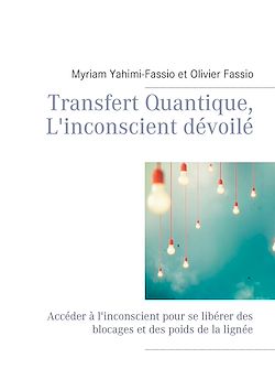 Télécharger le livre :  Transfert Quantique, L'inconscient dévoilé