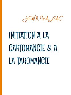 Télécharger le livre :  Initiation à la  cartomancie & à la taromancie