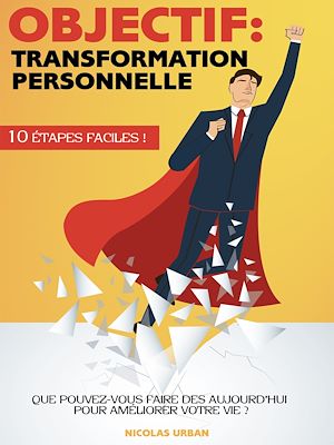 Téléchargez le livre :  Objectif: Transformation Personnelle !