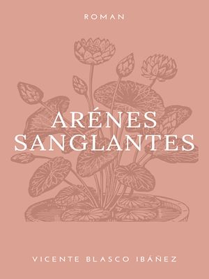 Téléchargez le livre :  Arènes Sanglantes