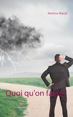 Télécharger le livre :  Quoi qu'on fasse !